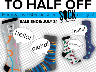 Sock It To Me Say Hello To Half Off Sale