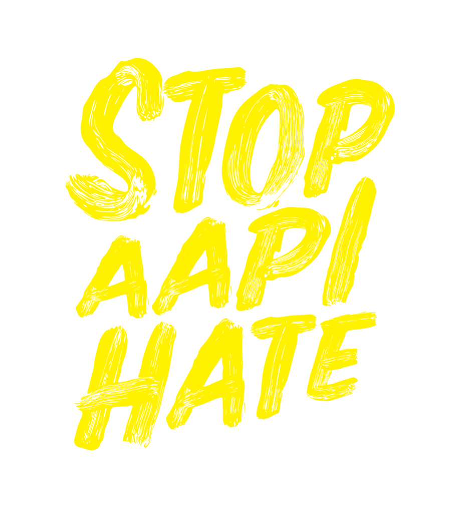 yellow text that says STOP AAPI HATE
