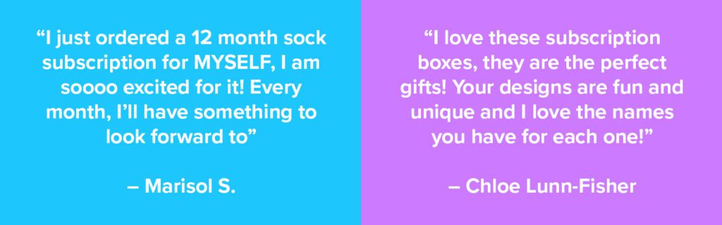 2 quotes from customers that have bought a sock it to me subscription